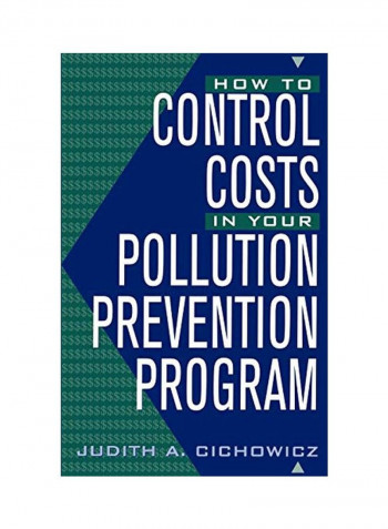 How to Control Costs in Your Pollution Prevention Program Hardcover