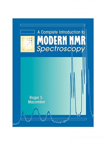 A Complete Introduction To Modern NMR Spectroscopy Paperback
