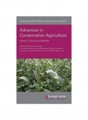 Advances In Conservation Agriculture Volume 2: Practice And Benefits Hardcover 2