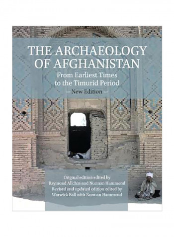 The Archaeology Of Afghanistan Hardcover