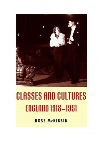Classes and Cultures: England 1918-1951 Hardcover