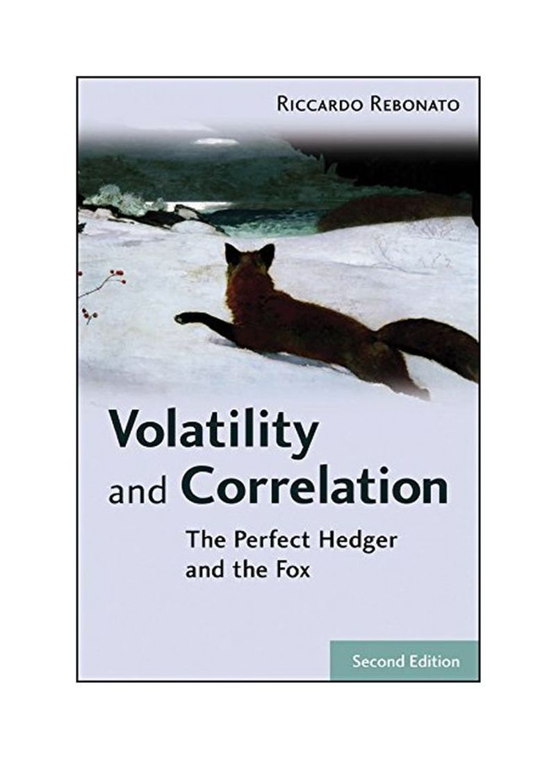 Volatility And Correlation: The Perfect Hedger And The Fox Paperback English by Riccardo Rebonato - 20 Sep 2004