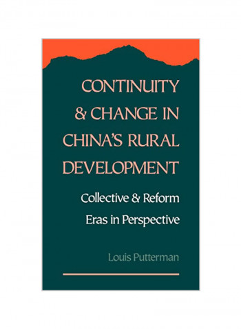 Continuity and Change in China's Rural Development: Collective and Reform Eras in Perspective Hardcover