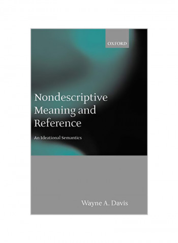 Nondescriptive Meaning And Reference: An Ideational Semantics Hardcover