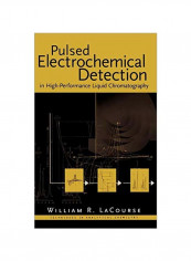 Pulsed Electrochemical Detection In High-Performance Liquid Chromatography Hardcover