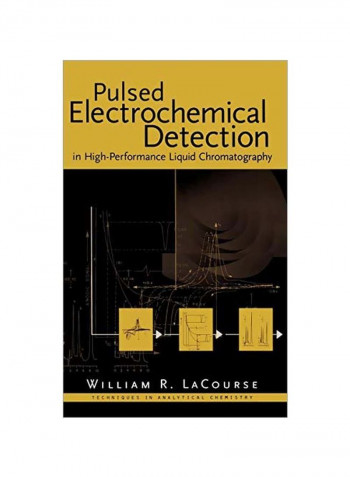 Pulsed Electrochemical Detection In High-Performance Liquid Chromatography Hardcover