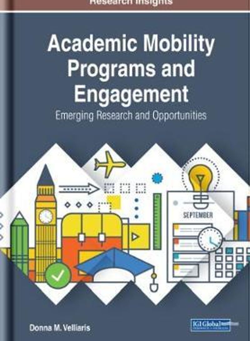 Academic Mobility Programs and Engagement: Emerging Research and Opportunities Hardcover English by Donna M. Velliaris