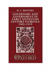 Governors And Government In Early Sixteenth-Century Florence 1502-1519 Hardcover