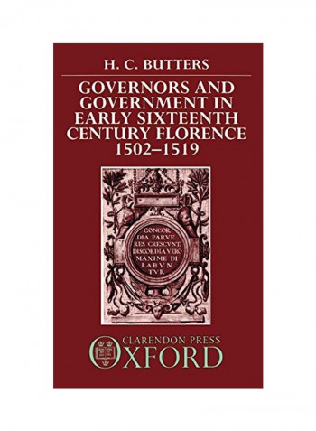Governors And Government In Early Sixteenth-Century Florence 1502-1519 Hardcover