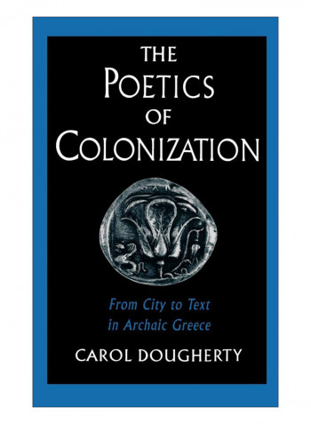 The Poetics Of Colonization Hardcover
