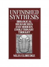 Unfinished Synthesis: Biological Hierarchies and Modern Evolutionary Thought Hardcover