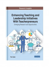 Enhancing Teaching And Leadership Initiatives With Teacherpreneurs: Emerging Research And Opportunities Hardcover English by Pam Epler