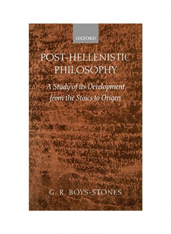 Post-Hellenistic Philosophy: A Study In Its Development From The Stoics To Origen Hardcover