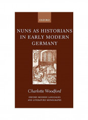 Nuns As Historians In Early Modern Germany Hardcover