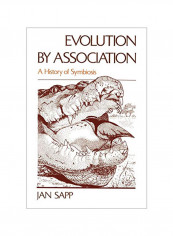 Evolution by Association: A History of Symbiosis Paperback