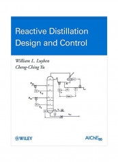 Reactive Distillation Design And Control Hardcover