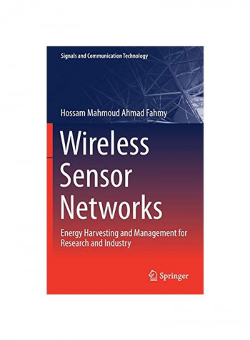 Wireless Sensor Networks: Energy Harvesting And Management For Research And Industry Hardcover 1