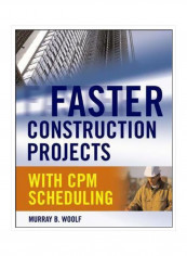 Faster Construction Projects With CPM Scheduling Hardcover