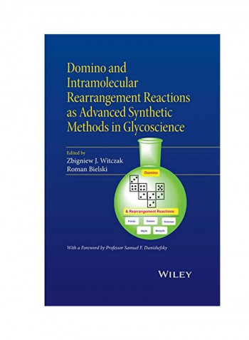 Domino and Intramolecular Rearrangement Reactions as Advanced Synthetic Methods in Glycoscience Hardcover