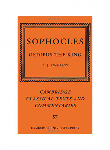 Cambridge Classical Texts And Commentaries: Series Number 57: Sophocles: Oedipus The King Hardcover