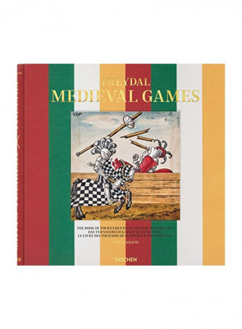 Freydal. Medieval Games: The Book Of Tournaments Of Emperor Maximilian I Hardcover