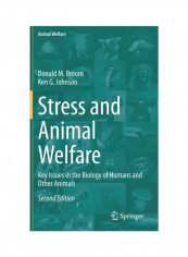 Stress And Animal Welfare: Key Issues In The Biology Of Humans And Other Animals Hardcover 2