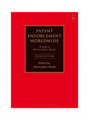 Patent Enforcement Worldwide: Writings In Honour Of Dieter Stauder Third Edition Hardcover