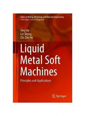 Liquid Metal Soft Machines: Principles And Applications Hardcover