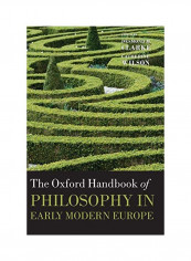Oxford Handbook of Philosophy in Early Modern Europe Hardcover