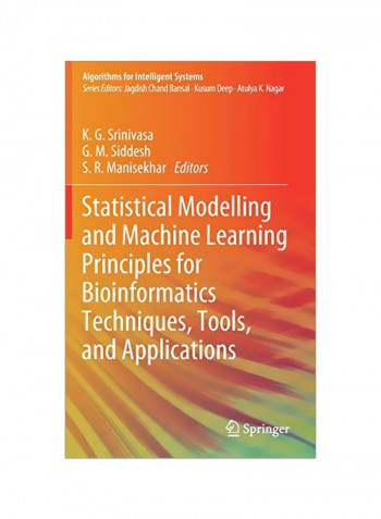 Statistical Modelling And Machine Learning Principles For Bioinformatics Techniques, Tools, And Applications Hardcover