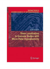 Shear Localization In Granular Bodies With Micro-Polar Hypoplasticity Hardcover reviews Shear Localization In Granular Bodies With Micro-Polar Hypoplasticity Hardcover