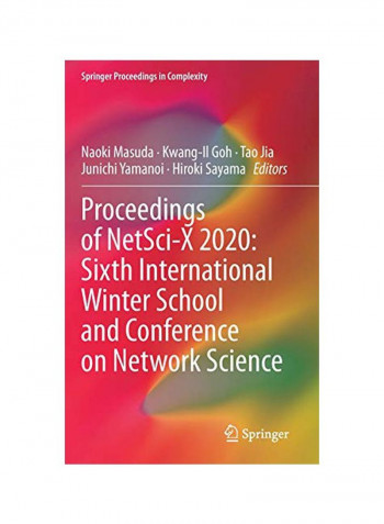 Proceedings Of Netsci-x 2020: Sixth International Winter School And Conference On Network Science Hardcover