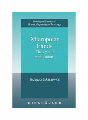 Micropolar Fluids: Theory And Applications Hardcover