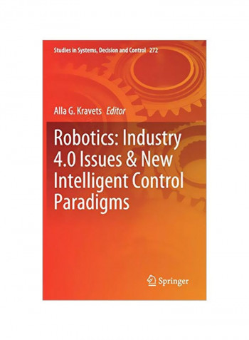 Robotics: Industry 4.0 Issues And New Intelligent Control Paradigms Hardcover