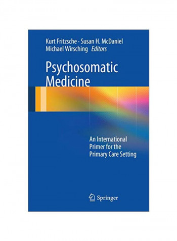 Psychosomatic Medicine: An International Primer For The Primary Care Setting Hardcover