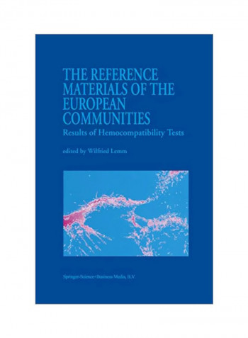 The Reference Materials Of The European Communities: Results Of Hemocompatibility Tests Paperback