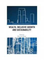 Wealth, Inclusive Growth And Sustainability Hardcover English - 2019