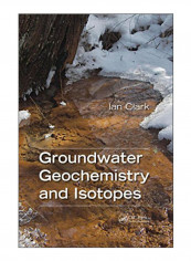 Groundwater Geochemistry And Isotopes Hardcover 1st Edition