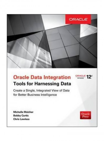 Oracle Data Integration: Tools For Harnessing Data Paperback