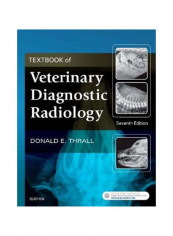 Textbook Of Veterinary Diagnostic Radiology Hardcover 7th