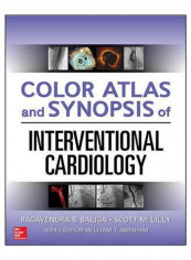 Color Atlas And Synopsis Of Interventional Cardiology Hardcover 1st edition