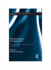 Transforming The Transformation?: The East European Radical Right In The Political Process Hardcover