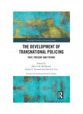 The Development Of Transnational Policing: Past, Present And Future Hardcover English - 2019
