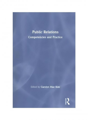 Public Relations: Competencies And Practice Hardcover