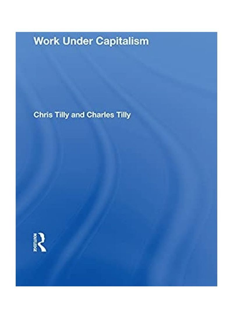 Work Under Capitalism Hardcover English by Chris Tilly