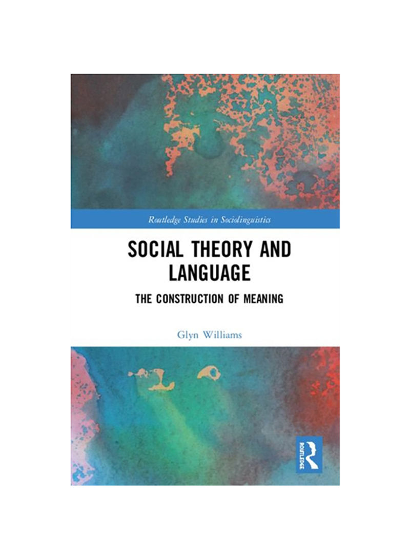 Social Theory And Language: The Construction Of Meaning Hardcover