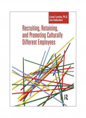 Recruiting, Retaining And Promoting Culturally Different Employees Hardcover