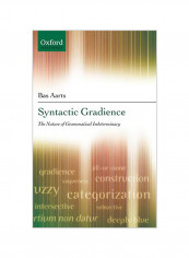 Syntactic Gradience: The Nature Of Grammatical Indeterminacy Hardcover