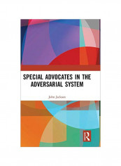 Special Advocates In The Adversarial System Hardcover