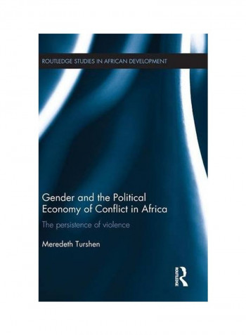 Gender And The Political Economy Of Conflict In Africa Hardcover